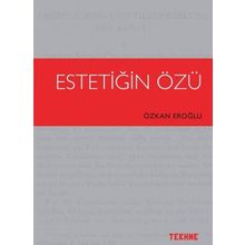 Estetiğin Özü - Özkan Eroğlu