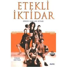 ETEKLI İKTİDAR ERKEK HAKLARI KİTABI - SINAN AKYÜZ