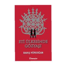 ETI ÜLKESINDE GÖZYAŞI - BARIŞ HÜRDOĞAN
