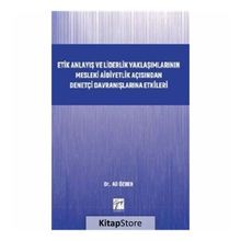 Etik Anlayış ve Liderlik Yaklaşımlarının Mesleki Aidiyetlik - Kolektif