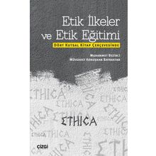 Etik İlkeler ve Etik Eğitimi - Muhammet Bezirci Müveddet Konuşkan Bayraktar
