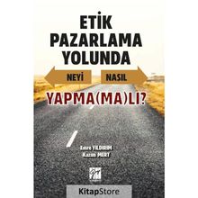 Etik Pazarlama Yolunda Neyi Nasıl Yapma(ma)lı? - Emre Yıldırım