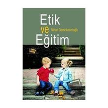 Etik ve Eğitim - Nihan Demirkasımoğlu
