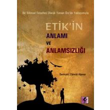 Etik'in Anlamı ve Anlamsızlığı - Zümrüt Alpınar