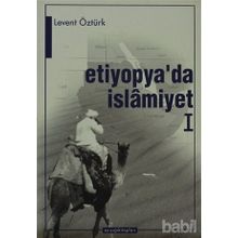 ETIYOPYA´DA İSLÂMİYET 1 - LEVENT ÖZTÜRK