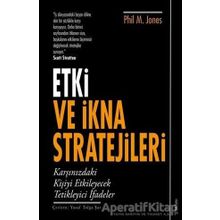 Etki ve İkna Stratejileri Phil M. Jones