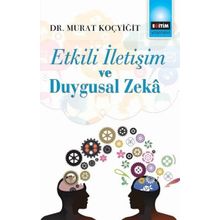 Etkili İletişim ve Duygusal Zeka - Murat Koçyiğit