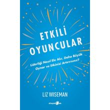 Etkili Oyuncular - Liz Wiseman