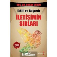 ETKILI VE BAŞARILI İLETIŞIMIN SIRLARI - ORHAN ERDEM