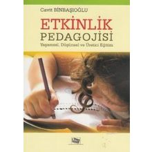 ETKINLIK PEDAGOJISI YAŞAMSAL, DÜŞÜNSEL VE ÜRETICI EĞITIM - CAVIT BINBAŞIOĞLU
