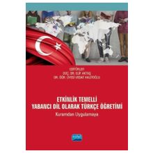 Etkinlik Temelli Yabancı Dil Olarak Türkçe Öğretimi Kuramdan Uygulamaya - Vedat Halitoğlu