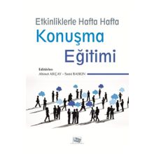 Etkinliklerle Hafta Hafta Konuşma Eğitimi Ahmet Akçay Sami Baskın