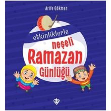 Etkinliklerle Neşeli Ramazan Günlüğü Arife Gökmen