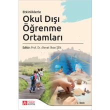 Etkinliklerle Okul Dışı Öğrenme Ortamları - Pegem Akademi Yayıncılık