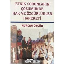 ETNIK SORUNLARIN ÇÖZÜMÜNDE HAK VE ÖZGÜRLÜKLER HAREKETI - NURCAN ÖZGÜR