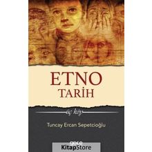 Etno Tarih - Tuncay Ercan Sepetçioğlu