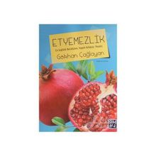 Etyemezlik - Gökhan Çağlayan
