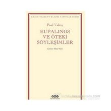 Eupalinos ve Öteki Söyleşimler - Paul Valery