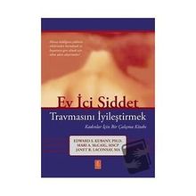 Ev İçi Şiddet Travmasını İyileştirmek - Edward S. Kubany