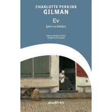 Ev İşleri ve Etkileri - Charlotte Perkins Gilman