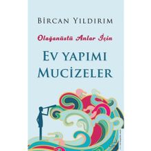 Ev Yapımı Mucizeler - Olağanüstü Anlar için - Destek Yayınları