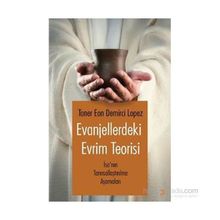 Evanjellerdeki Evrim Teorisi - Taner Eon Demirci Lopez