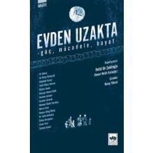 Evden Uzakta: Göç - Mücadele - Hayat - Ali Güney