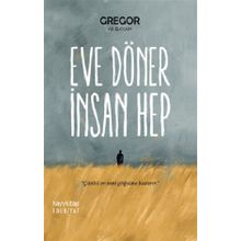 Eve Döner İnsan Hep - Gregor
