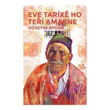 Eve Tarixe Ho Teri Amaene - Hüseyin Aygün