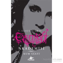 Evernight Akademisi 3 Kum Saati - Claudia Gray