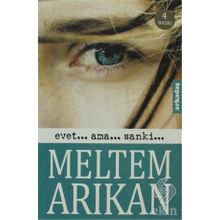 EVET... AMA... SANKI - MELTEM ARIKAN