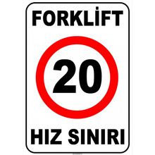 Evim Shopping At 1426 Forklift Açık Alan Hız Sınırı 20 Km-Saat Uyarı Levhası