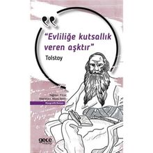 Evliliğe Kutsallık Veren Aşktır Lev Nikolayeviç Tolstoy