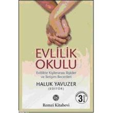 Evlilik Okulu Evlilikte Kişilerarası İlişkiler ve İletişim Becerileri - Haluk Yavuzer
