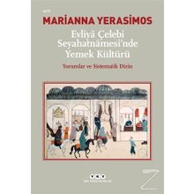 Evliya Çelebi Seyahatnamesi'nde Yemek Kültürü - Marianna Yerasimos