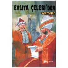 EVLIYA ÇELEBI'DEN SEÇMELER - EVLIYA ÇELEBI