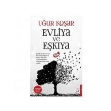 Evliya ve Eşkıya - Uğur Koşar