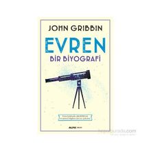Evren - Bir Biyografi - John Gribbin