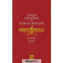 Evren Yaratılış ve Köken Mitleri - Mahir Şanlı