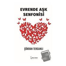 Evrende Aşk Senfonisi - Şükran Tercanlı