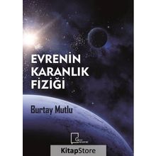Evrenin Karanlık Fiziği - Burtay Mutlu