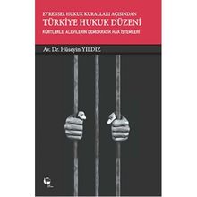 Evrensel Hukuk Kuralları Açısından Türkiye Hukuk Düzeni - Hüseyin Yıldız