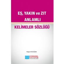 Evrensel İletişim Yayınları Eş Yakın Ve Zıt Anlamlı Kelimeler Sözlüğü 483019