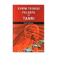 Evrim Teorisi Felsefe ve Tanrı - Caner Taslaman