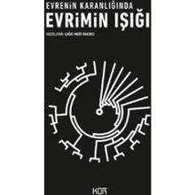 Evrimin Işığı Evrenin Karanlığında - Çağrı Mert Bakırcı