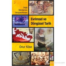 EVRIMSEL VE DÖNGÜSEL TARIH DOĞA BILIMLERININ PERSPEKTIFINDEN - ONUR KÖSE