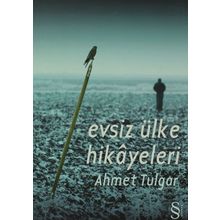 Evsiz Ülke Hikayeleri - Ahmet Tulgar