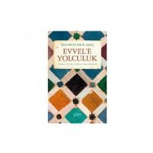 EVVELE YOLCULUK - MAHMUD EROL KILIÇ