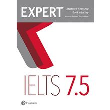 Expert IELTS 7.5 Student`s Resource Book with Key - Pearson Education Limited