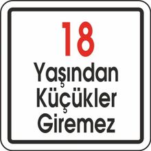 Extra Fix 12x12 cm Pvc 18 Yaşından Küçük Giremez Uyarı Levhası